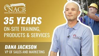 35 YEARS OF NACB | ON-SITE TRAINING, PRODUCTS & SERVICES