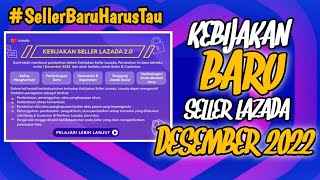 KEBIJAKAN SELLER LAZADA TERBARU BERLAKU DESEMBER 2022