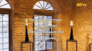 Neslihan Demircioğlu | İstanbul Perileri | Arthan Galeri