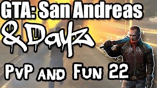 GTA: San Andreas -- DayZ Mod | PvP/Fun 22 (MTA)