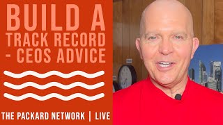 Build a track record | Advice from a CEO