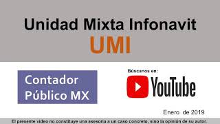 Unidad Mixta Infonavit 2019 - ¿Qué es?, ¿A partir de cuando debo aplicarla? - Contador Publico MX