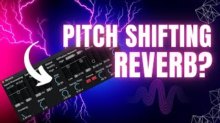 Quick Sound Design Trick: Reverb Pitch Shifting