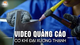 Tiếp cận khách hàng với video quảng cáo - Cơ khí Đại Xương Thạnh