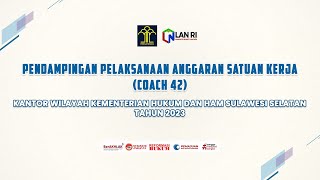 Pendampingan Pelaksanaan Anggaran Satuan Kerja (Coach 42)