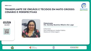 01/09/2022 - Transplante de orgãos em Mato Grosso: cenário e perspectivas