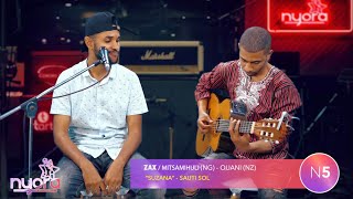 Zax (Nyora N5) "Suzana" Sauti Sol I Acoustique Live I #Nyora S1