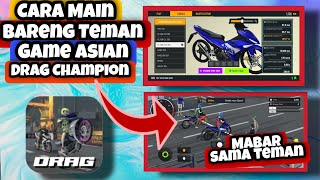 Cara Mabar Sama Teman Game Asian Drag Champion || Cara Main Bareng Teman Game Asian Drag Champion