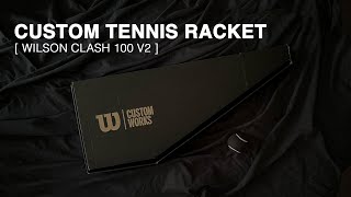 Wilson Clash Custom Tennis Racket Unboxing | Van del Rosario