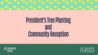 Inauguration of Scripps College President Amy Marcus-Newhall: Tree Planting Ceremony