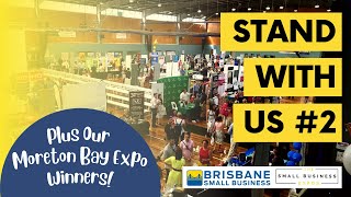 Stand with Us #2 - The Brisbane Small Business Expo!!!