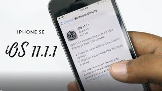 iPhone SE iOS 11.1.1 Review