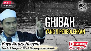 GIBAH YANG DIPERBOLEHKAN ❗️BUYA ARRAZY HASYIM