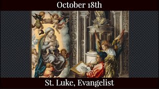 Fri Oct 18 2024 - St. Luke, Evangelist