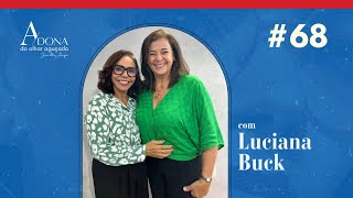 A DONA  DO OLHAR  AGUÇADO COM  LUCIANA BULK