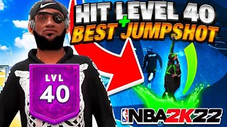 HITTING LEVEL 40 ON NBA 2K22 WITH THE BEST JUMPSHOT ON NBA 2K22! THE SECRET WAY TO HIT LEVEL 40!!