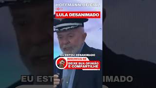 ✂️Lula afirma estar DESANIMADO 🤥#lula #bolsonaro #viralshorts #shortsvideo