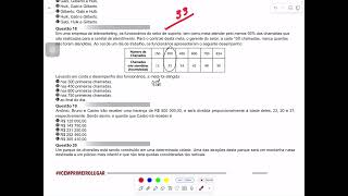 Q18 Em uma empresa de telemarketing, os funcionários do setor de suporte, tem como meta atender pel