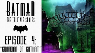 I GOT PUT IN ARKHAM WITH ????? | Batman: The Telltale Series: Episode 4: Guardian Of Arkham