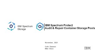 IBM Spectrum Protect Audit and Repair Container Storage Pool deep dive - Presentation