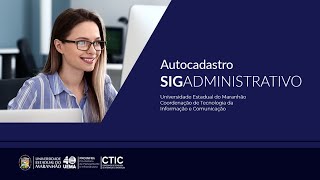 Como fazer autocadastro no SigUema Administrativo?