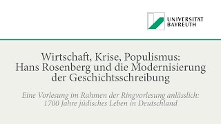 Wirtschaft, Krise, Populismus: Hans Rosenberg und die Modernisierung der Geschichtsschreibung