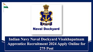 Indian Navy Naval Dockyard Visakhapatnam Apprentice Recruitment 2024 Apply Online #jobs #indiannavy