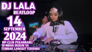 DJ MBAH DUKUN VS TEMBAK LANGIT DJ LALA 14 SEPTEMBER 2024 MP CLUB PEKANBARU NEW SOUND VVIP (BOSSRW)