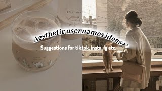 Aesthetic usernames ideas ✨ (for tiktok,insta ,ig etc)💡💗||Boredsoul