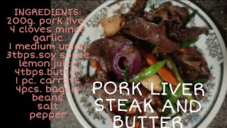 PORK LIVER STEAK AND BUTTER..opheliarivera vlog26