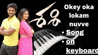 okey oka lokam nuvve|song on keyboard|by the santhu music|from shashi movie|