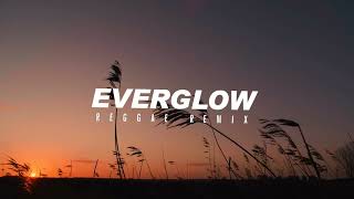 REGGAE || EVERGLOW - REMIX TERBARU