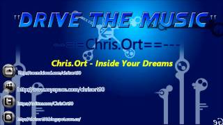 [Music] Chris.Ort - Inside Your Dreams