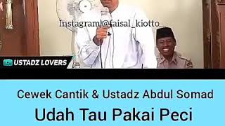 Cewek cantik & ustadz abdul somad udah tau pakai peci di tanya juga