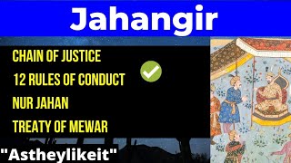 JahangirChain of Justice12 Rules of ConductNur JahanTreaty of Mewar