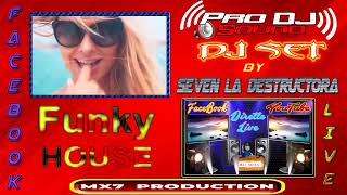 🎧DjSet Funky House by Seven La DestruCtora🎧