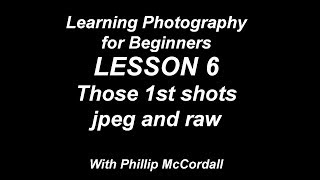 Photography for beginners lesson 6