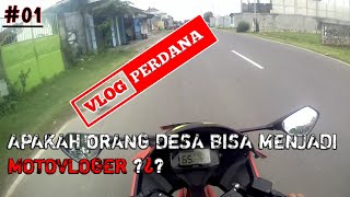 #01 Vlog Perdana | Perkenalan Motovloger Medok