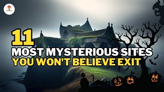 11 Facts About Mysterious Places