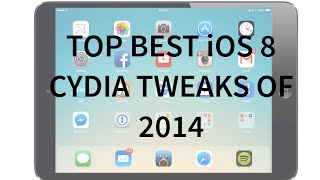 NEW TOP 5 Best iOS 8 Cydia Tweaks of 2014 - iOS 8.1.2 Taig and Pangu Jailbreak Compatible