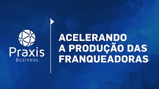 Acelerando a Evolução das Franqueadoras