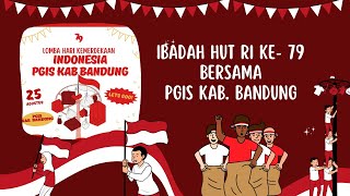 Ibadah Live Streaming HUT RI ke-79 bersama PGIS Kab. Bandung | Minggu 25 Agustus 2024 |