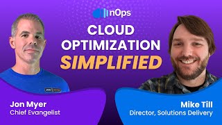 Cloud Optimization Simplified with Director, Solutions Mike Till