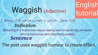 waggish/meaning,sentence, pronunciation/word of the day/advaned English Vocabulary/English tutorial