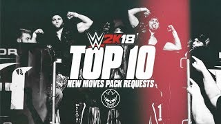 WWE 2K18 | TOP 10s | TOP 10 NEW MOVES PACK REQUESTS PART 3