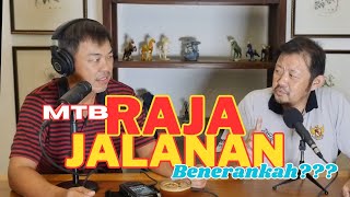 MTB RAJA JALANAN ... MITOS atau FAKTA????