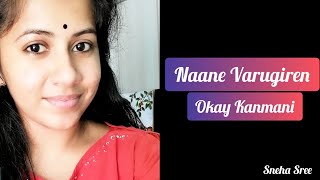 Naane Varugiren ( Okay Kanmani)