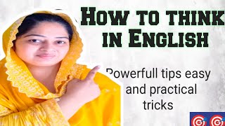 Practice English Speaking |l How to think in English easy Tips  || learn English SSE #english