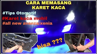 #Tips otomotif  #karet kaca mobil   CARA MEMASANG KARET KACA