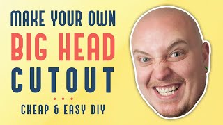 Make Your Own Giant & Affordable FAT HEAD CUTOUTS – An Easy DIY Guide!